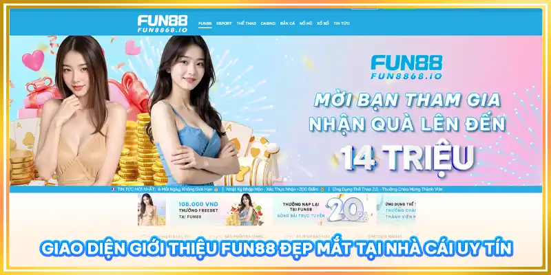 Giao diện giới thiệu FUN88 đẹp mắt tại nhà cái uy tín