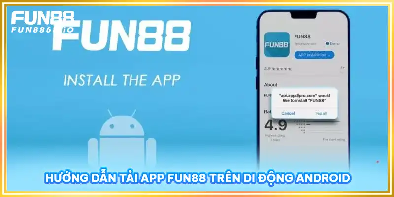 Hướng dẫn tải app FUN88 trên di động Android