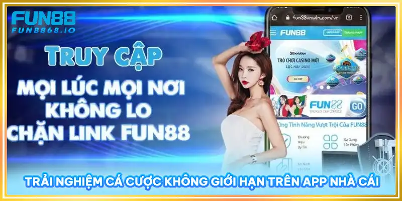 Trải nghiệm cá cược không giới hạn trên app nhà cái FUN88